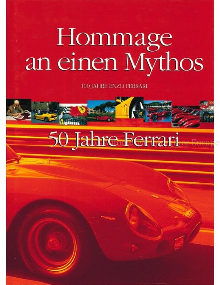 HOMMAGE AN EINEN MYTHOS, 100 JAHRE ENZO FERRARI, 50 JAHRE, Boeken, Auto's | Boeken