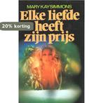 Elke liefde heeft zijn prijs 9789022952641 Simmons, Boeken, Verzenden, Gelezen, Simmons