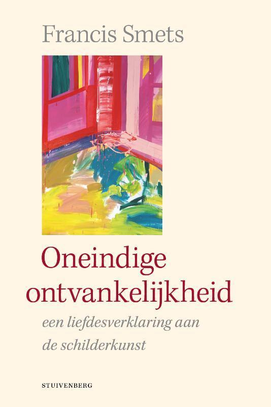 Oneindige ontvankelijkheid 9789493013025 Francis Smets, Boeken, Kunst en Cultuur | Beeldend, Zo goed als nieuw, Verzenden