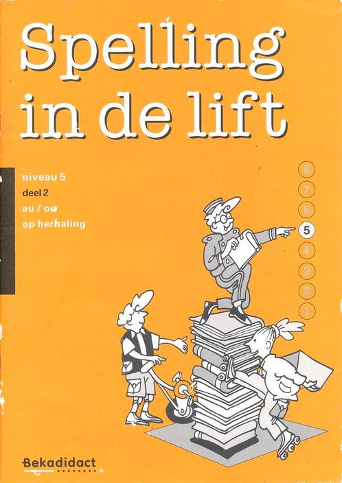 Spelling in de Lift Werkschrift niveau 5 deel 2 (per stuk), Livres, Livres scolaires, Envoi