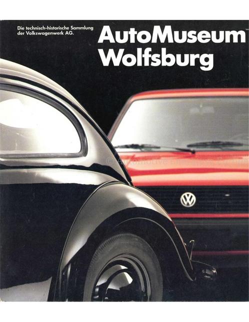 AUTOMUSEUM WOLFSBURG, DIE TECHNISCH - HISTORISCHE SAMMLUNG, Livres, Autos | Livres