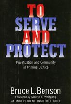 To Serve and Protect 9780814713273, Livres, Bruce L. Benson, Verzenden