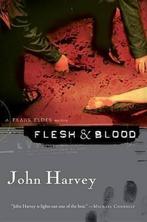 Flesh & Blood 9780156031813, Boeken, Gelezen, John Harvey, Verzenden
