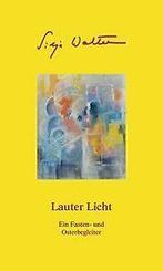 Lauter Licht: Ein Fasten- und Osterbegleiter von Wa...  Book, Verzenden