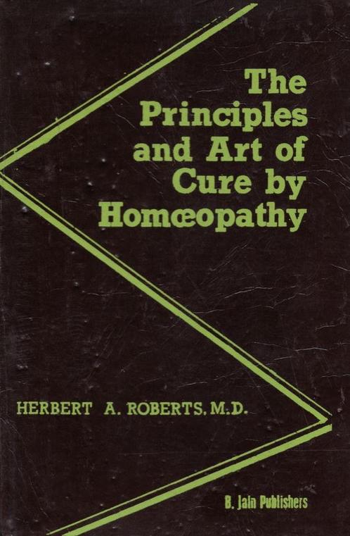 The Principles and Art of Cure by Homoeopathy - Herbert A. R, Boeken, Esoterie en Spiritualiteit, Verzenden