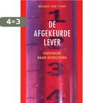 De afgekeurde lever 9789461532220 Melanie van t Hof, Boeken, Verzenden, Gelezen, Melanie van 't Hof