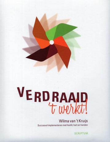 Verdraaid, 't werkt! - Wilma van 't Kruijs - 9789055947362 -, Verzenden