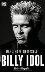 Dancing With Myself: Die Autobiografie  Idol, Billy  Book, Idol, Billy, Verzenden