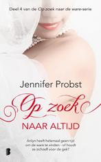 Op zoek naar altijd / Op zoek naar de ware / 4 9789022573181, Boeken, Verzenden, Zo goed als nieuw, Jennifer Probst