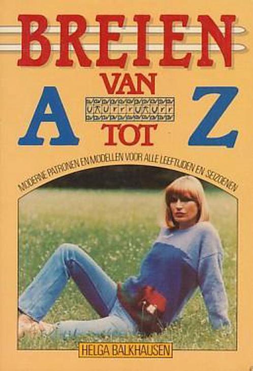 Breien van a tot z 9789061341406 Balkhausen, Boeken, Hobby en Vrije tijd, Zo goed als nieuw, Verzenden