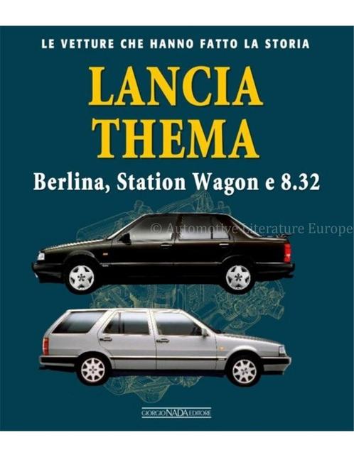 LANCIA THEMA BERLINA, STATION WAGON e 8.32 LE VETTURE CHE, Livres, Autos | Livres