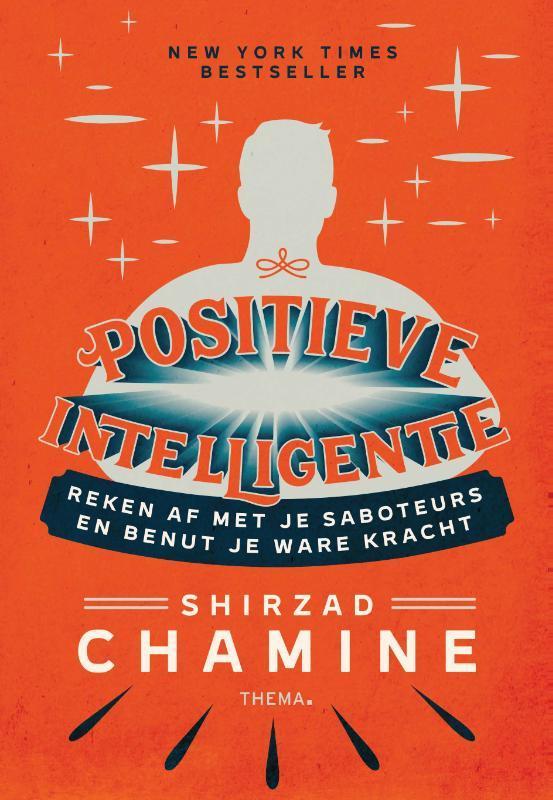 Positieve intelligentie 9789462722927 Shirzad Chamine, Boeken, Psychologie, Zo goed als nieuw, Verzenden