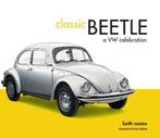 Classic Beetle : a Celebration 9781910496619, Livres, Keith Seume, Verzenden