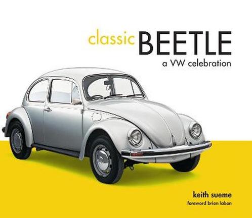 Classic Beetle : a Celebration 9781910496619, Livres, Livres Autre, Envoi