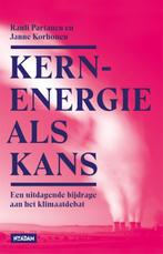 Kernenergie als kans 9789046825532, Boeken, Gelezen, Rauli Partanen, Janne Korhonen, Verzenden