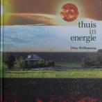 Thuis in energie 9789491705014 Otto Willemsen, Livres, Verzenden, Otto Willemsen