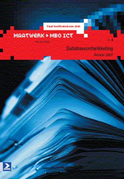 Maatwerk MBO ICT Databaseontwikkeling met Access 2007, Boeken, Schoolboeken, Gelezen, Verzenden