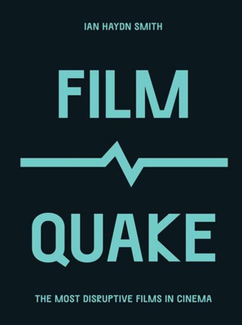 Culture Quake- FilmQuake 9780711259713 Ian Haydn Smith, Boeken, Overige Boeken, Zo goed als nieuw, Verzenden