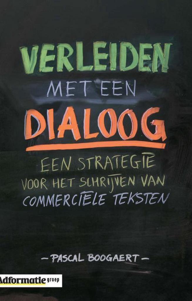 Verleiden met een dialoog 9789491560101 Pascal Boogaert, Boeken, Economie, Management en Marketing, Zo goed als nieuw, Verzenden