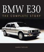 BMW E30 The Complete Story, Livres, Autos | Livres, James Taylor, Verzenden