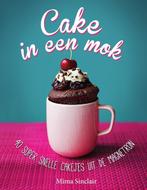 Cake in een mok 9789000349142 Mima Sinclair, Verzenden, Zo goed als nieuw, Mima Sinclair