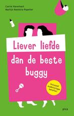 Liever liefde dan de beste buggy 9789491806681, Livres, Verzenden, Corrie Haverkort, Marlijn Kooistra-Popelier