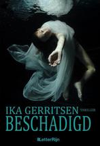 Beschadigd 9789491875243 Ika Gerritsen, Verzenden, Gelezen, Ika Gerritsen