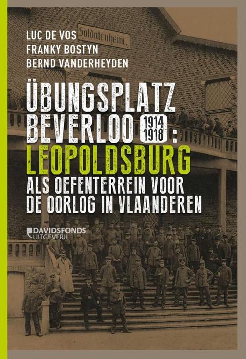 Übungsplatz Beverloo 1914-1918 9789059086203, Boeken, Geschiedenis | Wereld, Zo goed als nieuw, Verzenden