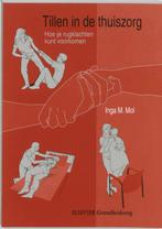 Tillen in de thuiszorg 9789035223417 I.M. Mol, Verzenden, Gelezen, I.M. Mol
