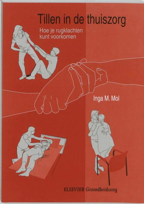 Tillen in de thuiszorg 9789035223417 I.M. Mol, Boeken, Wetenschap, Gelezen, Verzenden