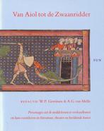 Van Aiol tot de Zwaanridder 9789061683827 A.G. van Melle, Boeken, Verzenden, Gelezen, A.G. van Melle