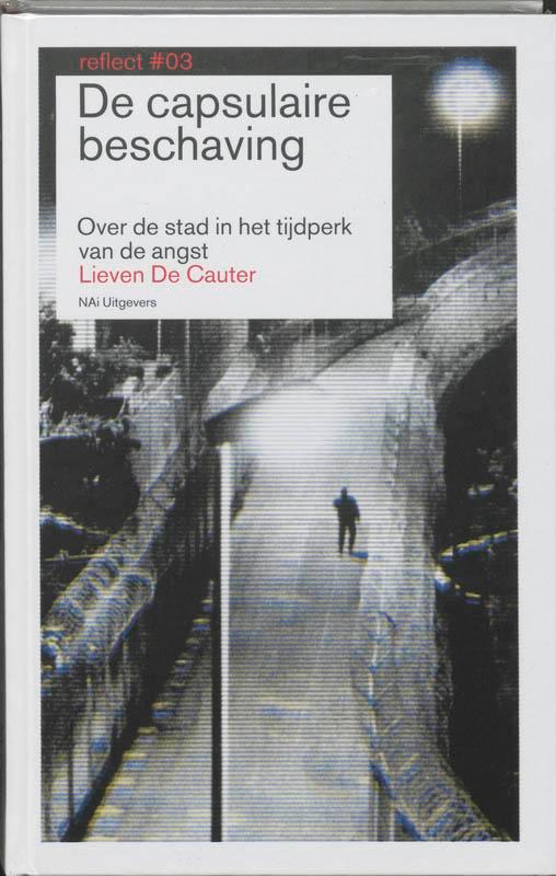 Reflect / 3 De capsulaire beschaving / Reflect / 03, Boeken, Kunst en Cultuur | Architectuur, Gelezen, Verzenden