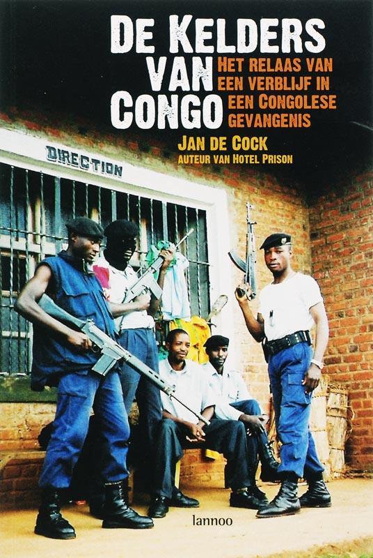 De kelders van Congo 9789020966299 Jan de Cock, Boeken, Politiek en Maatschappij, Zo goed als nieuw, Verzenden