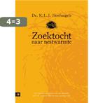 Zoektocht Naar Nestwarmte 9789048411283 K.L.J. Hoefnagels, Verzenden, Zo goed als nieuw, K.L.J. Hoefnagels