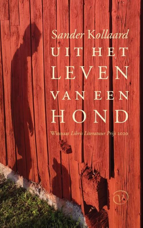 Uit het leven van een hond 9789028212459 Sander Kollaard, Boeken, Romans, Zo goed als nieuw, Verzenden