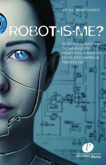 Robot-is-me? 9789462511729, Boeken, Wetenschap, Zo goed als nieuw, Verzenden