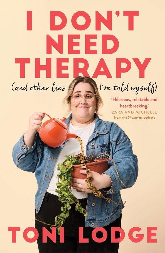 I Dont Need Therapy 9781761067693 Toni Lodge, Boeken, Taal | Engels, Zo goed als nieuw, Verzenden