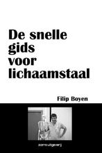 De snelle gids voor lichaamstaal 9789461680297 Filip Boyen, Boeken, Verzenden, Zo goed als nieuw, Filip Boyen