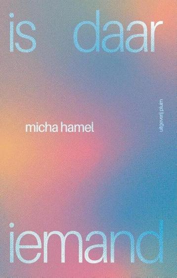 Is daar iemand 9789493304413 Micha Hamel, Verzenden, Micha Hamel
