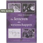 De letteren als wetenschappen 9789053563939 Thijs Pollmann, Boeken, Verzenden, Gelezen, Thijs Pollmann