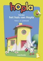 Versier het huis van Hopla / Hopla 9789031729272, Boeken, Verzenden, Zo goed als nieuw, Sien Trekker
