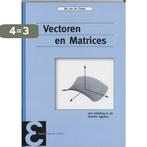 Vectoren en matrices / Epsilon uitgaven / 45 9789050410564, Boeken, Verzenden, Gelezen, Jan van de Craats