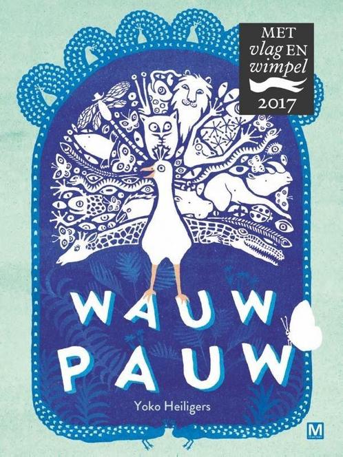 Wauw pauw (9789460682520, Yoko Heiligers) (Yoko Heiligers), Antiek en Kunst, Antiek | Boeken en Manuscripten, Verzenden