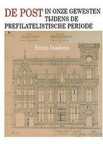 De post in onze gewesten tijdens de prefilatelistische, Verzenden, Gelezen, Bruno Staelens