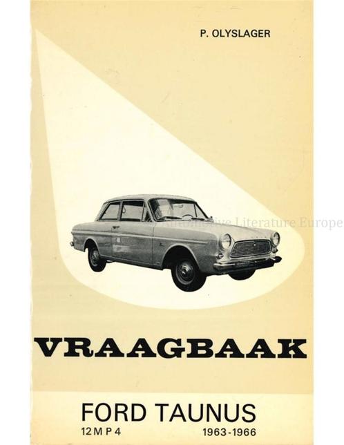 1963 - 1966 FORD TAUNUS 12M, P4, VRAAGBAAK, Autos : Divers, Modes d'emploi & Notices d'utilisation