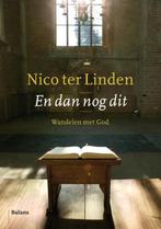 En dan nog dit 9789460031021 Nico ter Linden, Boeken, Verzenden, Gelezen, Nico ter Linden