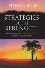 Strategieën van de Serengeti 9789077677391, Stephen Berry, Zo goed als nieuw, Verzenden