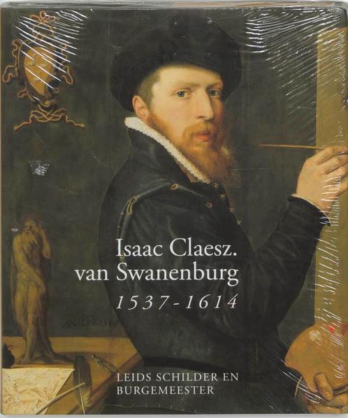 Isaac Claesz. van Swanenburg 1537-1614 9789040092824, Livres, Art & Culture | Arts plastiques, Envoi