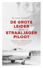 De Grote Leider en de straaljagerpiloot 9789460038563, Verzenden, Gelezen, Blaine Harden