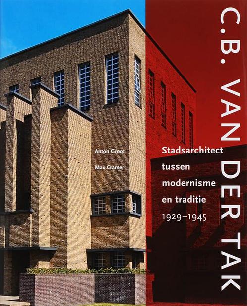 Ir C.B. van der Tak jr. 1900-1977 9789068684490 A. Groot, Boeken, Kunst en Cultuur | Architectuur, Zo goed als nieuw, Verzenden
